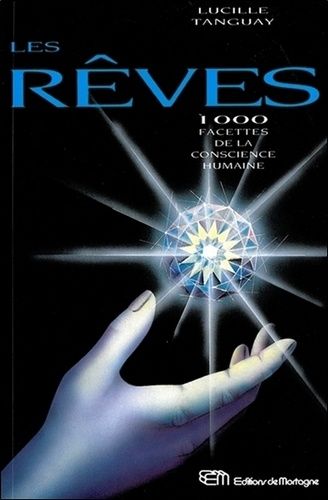Les Reves - 1000 Facettes De La Conscience Humaine