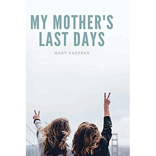 My Mother's Last Days
