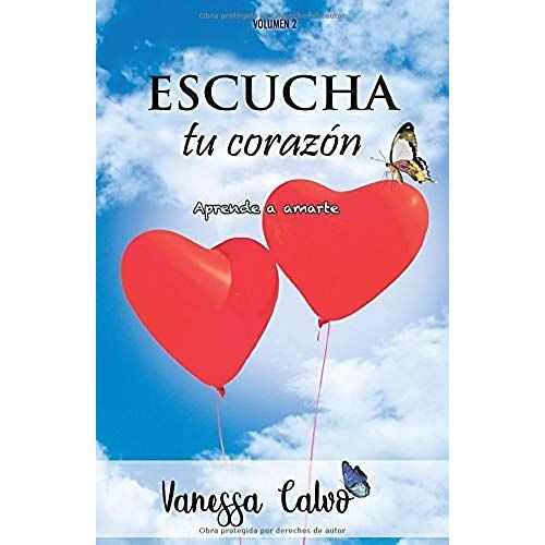 Escucha Tu Corazón: Aprende A Amarte