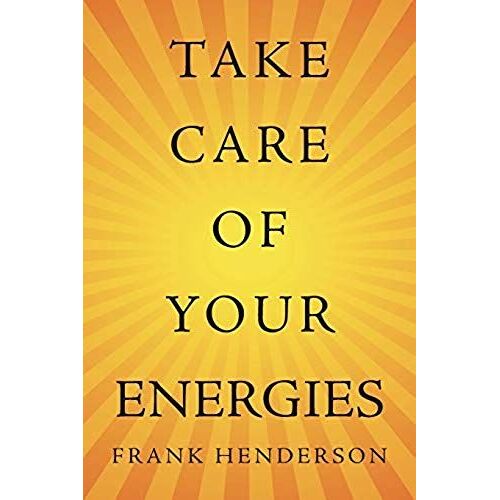Take Care Of Your Energies