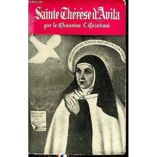 Une Grande Mystique - Sainte Thérèse D Avila.