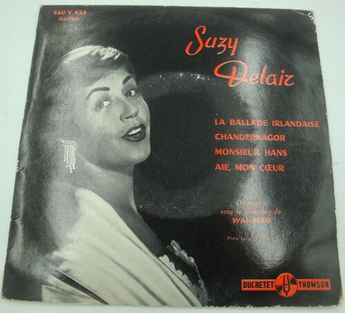 Suzy Delair - La Ballade Irlandaise/Chandernagor/Monsieur Hans/Aie Mon Coeur Ep 1958 Ducretet Thomson