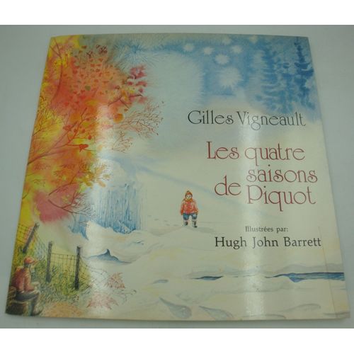 Gilles Vigneault - Les Quatre Saisons De Piquot - Illustré Hugh John Barrett Lp 1979 Arc