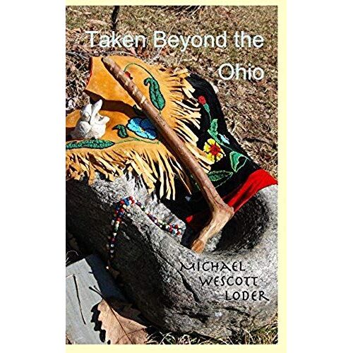 Taken Beyond The Ohio