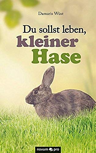 Du Sollst Leben, Kleiner Hase