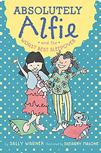 Absolutely Alfie And The Worst Best Sleepover