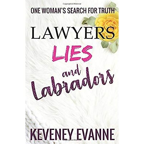 Lawyers, Lies And Labradors