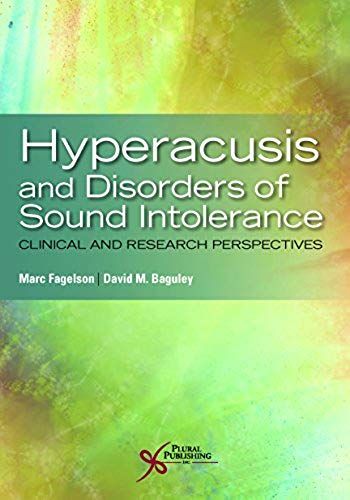 Hyperacusis And Disorders Of Sound Intolerance