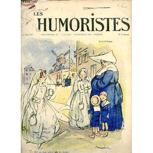 Les Humoristes N°8 21 Mai 1911 - Dessin De Poulbot - Dessin De Willette - Premier Muguet Hugues Delorme - Le Marché Dessin De Gris - Dessin De Mauryce Motet - Quel Joli Temps Vincent Hyspa Dessin De(...)