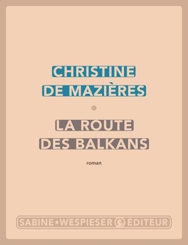 La Route Des Balkans