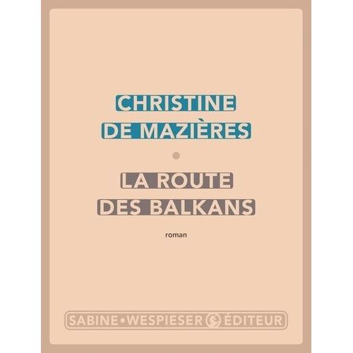 La Route Des Balkans