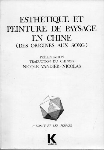 Esthétique Et Peinture De Paysages En Chine - Des Origines Aux Song