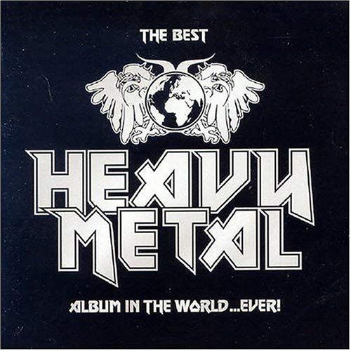 The Best Heavy Metal Album In The World...Ever!