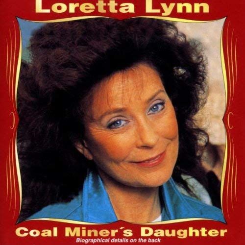 Coal Miner's Daughter - Country