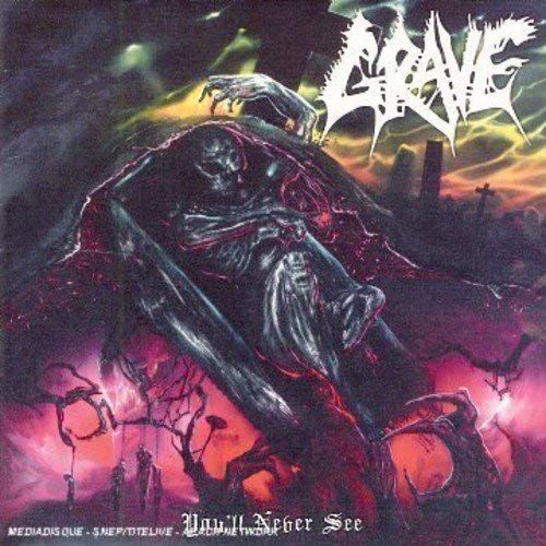 Grave - Youàll Never See-Reissue + Bonus -