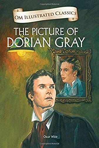 The Picture Of Dorian Gray: Om Illustrated Classics