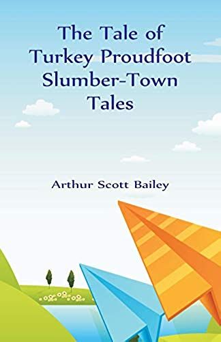 The Tale Of Turkey Proudfoot Slumber-Town Tales