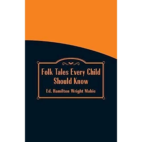 Folk Tales Every Child Should Know