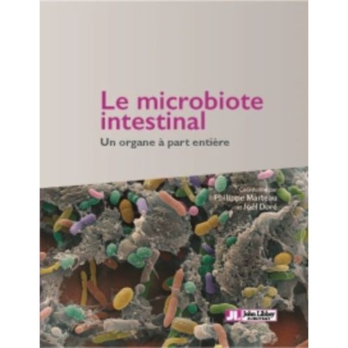 Le Microbiote Intestinal - Un Organe À Part Entière