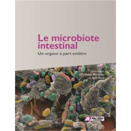 Le Microbiote Intestinal - Un Organe À Part Entière