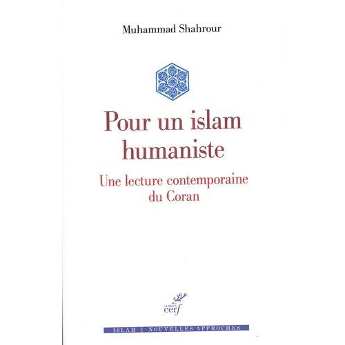 Pour Un Islam Humaniste - Une Lecture Contemporaine Du Coran