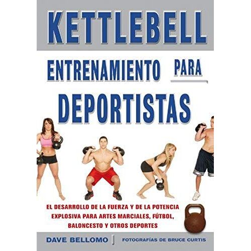 Kettlebell : Entrenamiento Para Deportistas