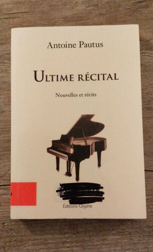 Ultime Récital, Antoine Pautus 