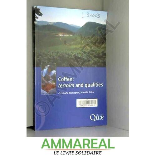 Coffee, Terroirs And Qualities