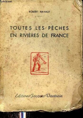 Toutes Les Pêches En Rivières De France.