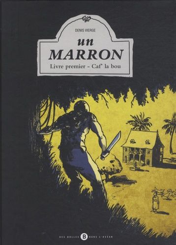 Un Marron - Tome 1 - Caf' La Bou