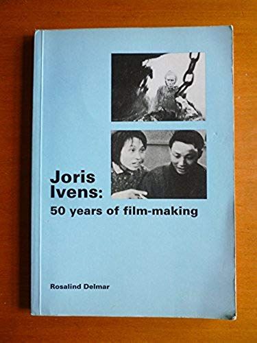 Joris Ivens: Fifty Years Of Film Making