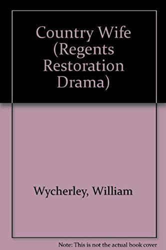 Country Wife (Regents Restoration Drama)