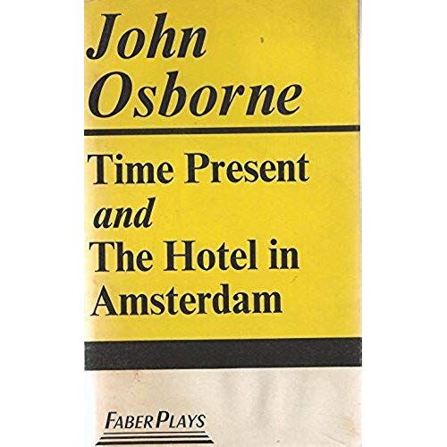 Time Present And The Hotel In Amsterdam