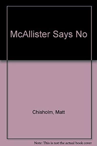 Mcallister Says No