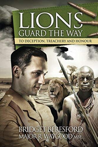 Lions Guard The Way: To Deception, Treachery And Honour: Volume 2 (The Harrington-West War Chronicles)