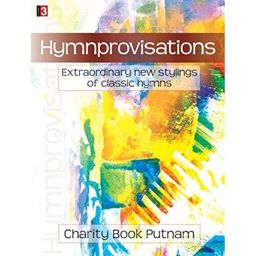 Hymnprovisations: Extraordinary New Stylings Of Classic Hymns