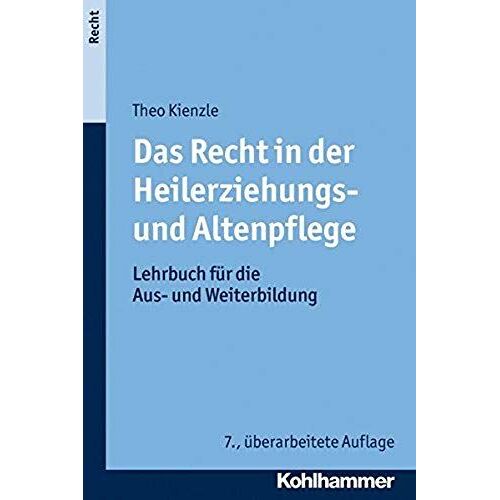 Das Recht In Der Heilerziehungs- Und Altenpflege: Lehrbuch Fur Die Aus- Und Weiterbildung