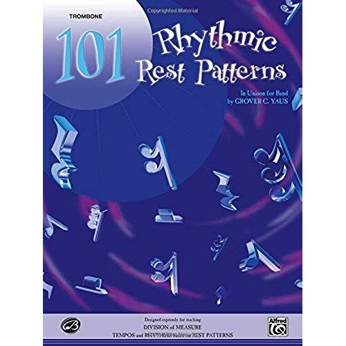 101 Rhythmic Rest Patterns: Trombone