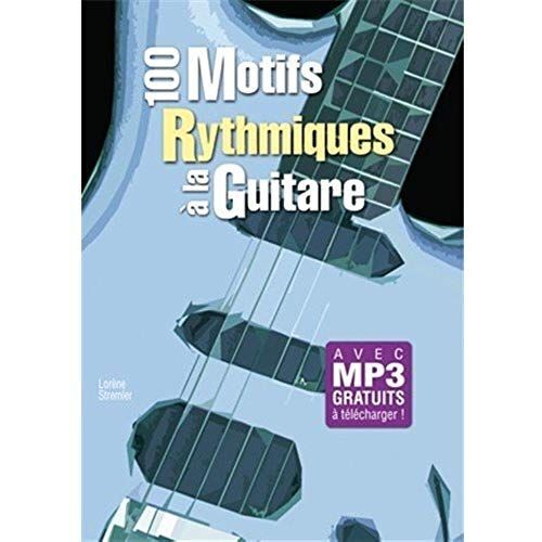 100 Motifs Rythmiques Guitare /