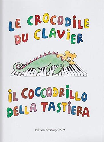 Le Crocodile Du Clavier / Il Coccodrillo... Piano