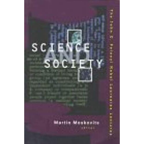 Science And Society: The John C. Polyani Nobel Laureates Lectures