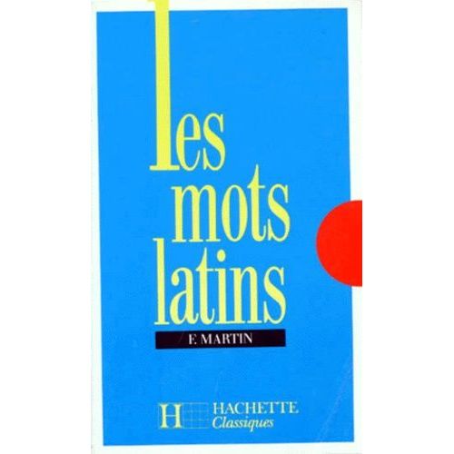 Les Mots Latins - Groupes Par Familles Etymologiques