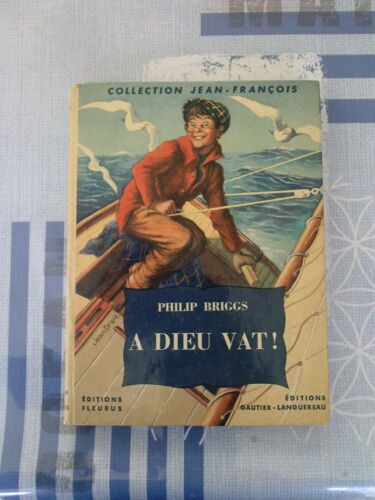 Philip Briggs : " A Dieu Vat ! " - Fleurus/Gautier-Languereau - 1954 - Relié - Littérature Jeunesse - Illustrations