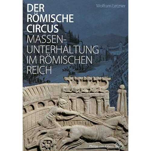 Der Romische Circus: Massenunterhaltung Im Romischen Reich
