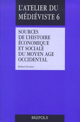 Sources De L'histoire Economique Et Sociale Du Moyen Age Occidental