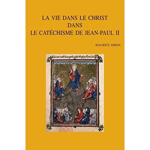 La Vie Dans Le Christ Dans Le Catechisme De Jean-Paul Ii