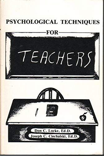 Locke, D: Psychological Techniques For Teachers