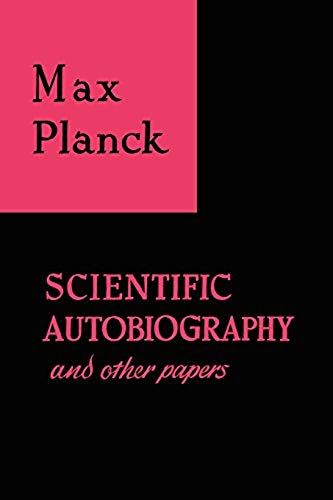 Scientific Autobiography And Other Papers