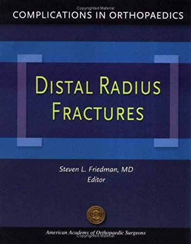 Complications In Orthopaedics: Distal Radius Fractures (Monograph) (Aaos Monograph Series)