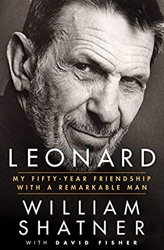 Leonard: My Fifty-Year Friendship With A Remarkable Man